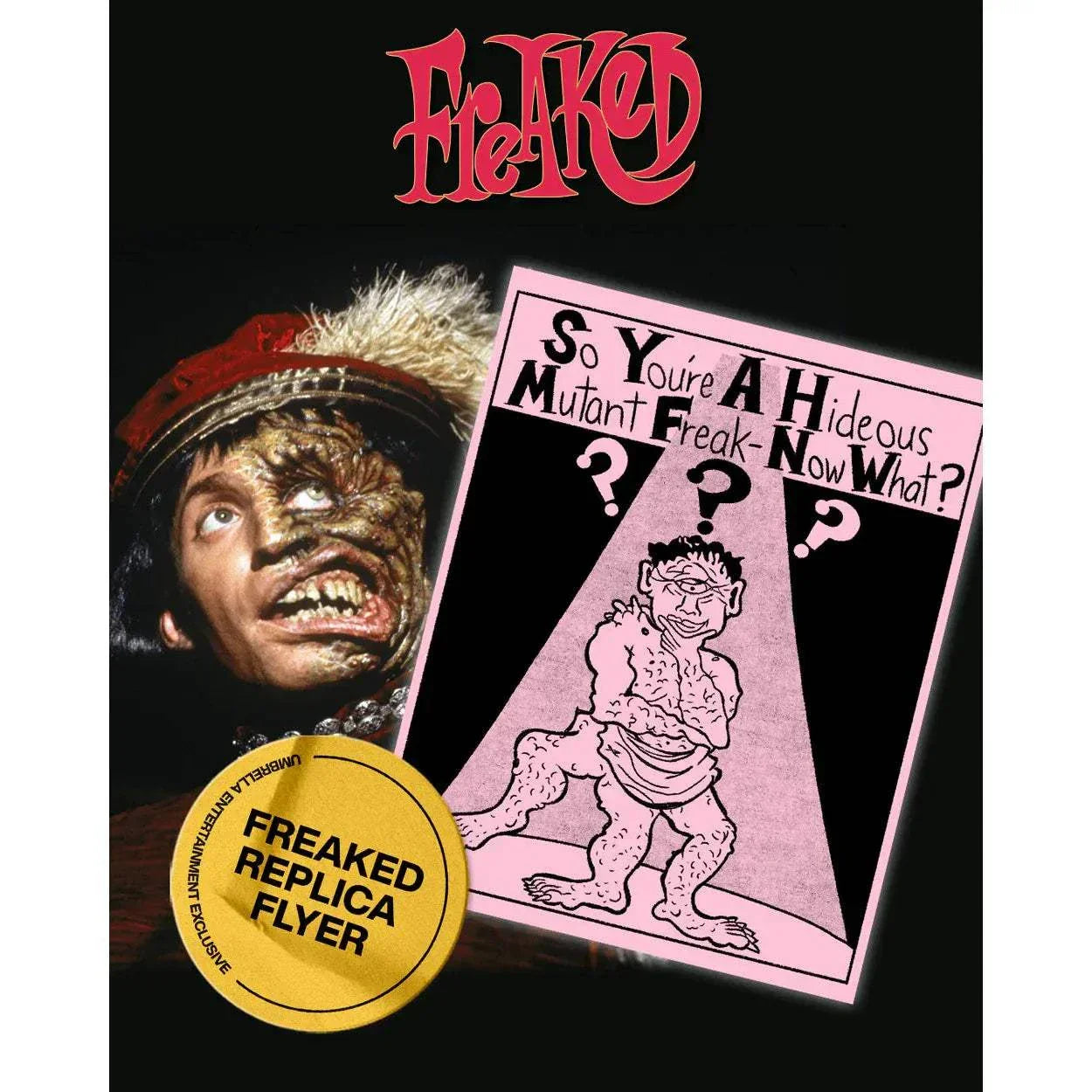 Cover art of Freaked (1993) 4K UHD and Blu-ray Collector's Edition featuring a distorted face character and a pink flyer titled "So You're A Hideous Mutant Freak, Now What?" with a gold label indicating included replica flyer.